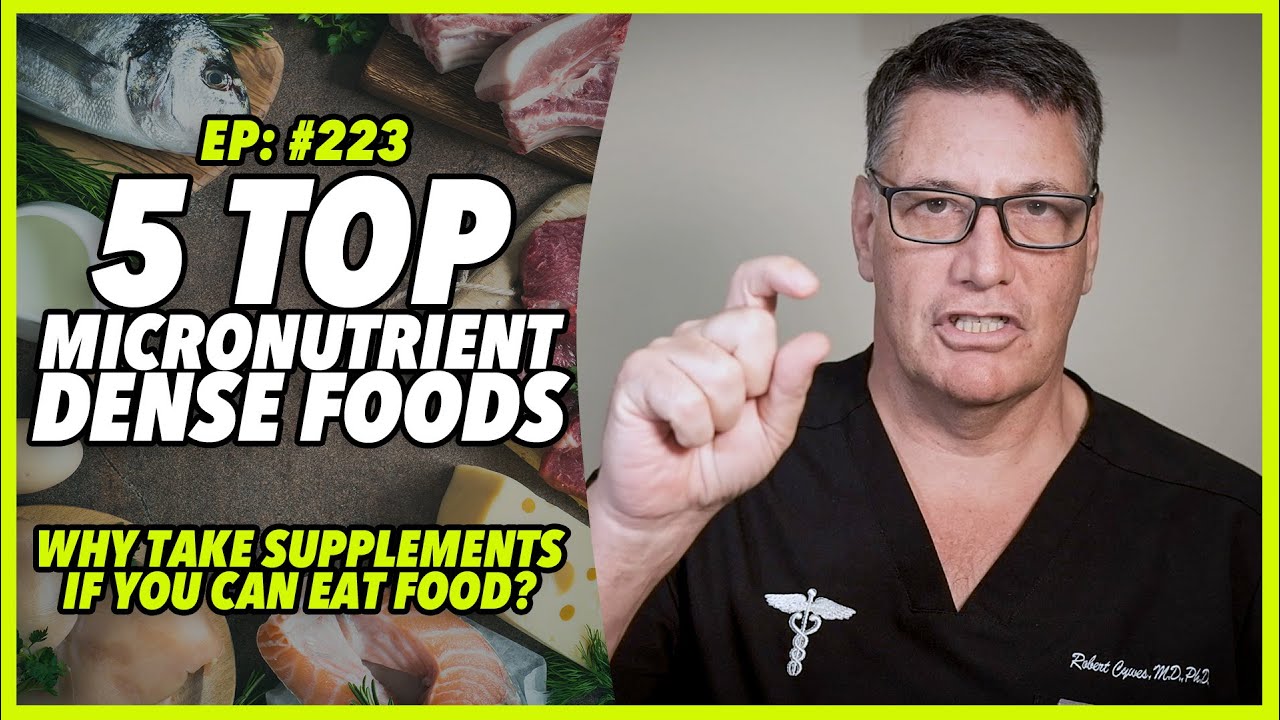 Ep:223 5 TOP MICRONUTRIENT DENSE FOODS...Why take supplements if you can eat food? - by Robert Cywes