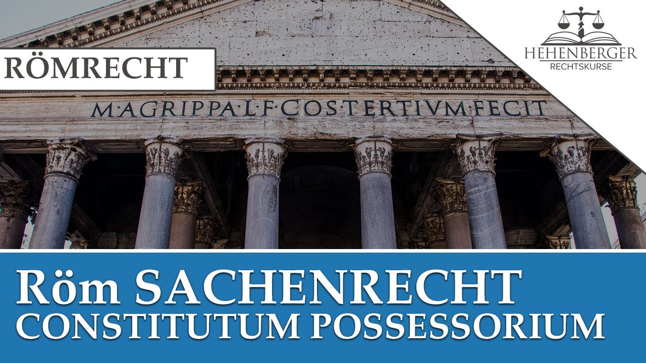 RÖMISCHES RECHT - Sachenrecht: constitutum possessorium