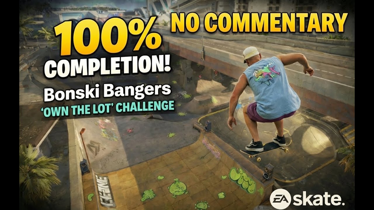 Bonski Bangers – SOLO 'Own The Lot' 100% Completion | Skate.