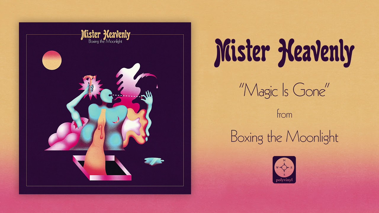 Mister Heavenly - Magic Is Gone [OFFICIAL AUDIO]