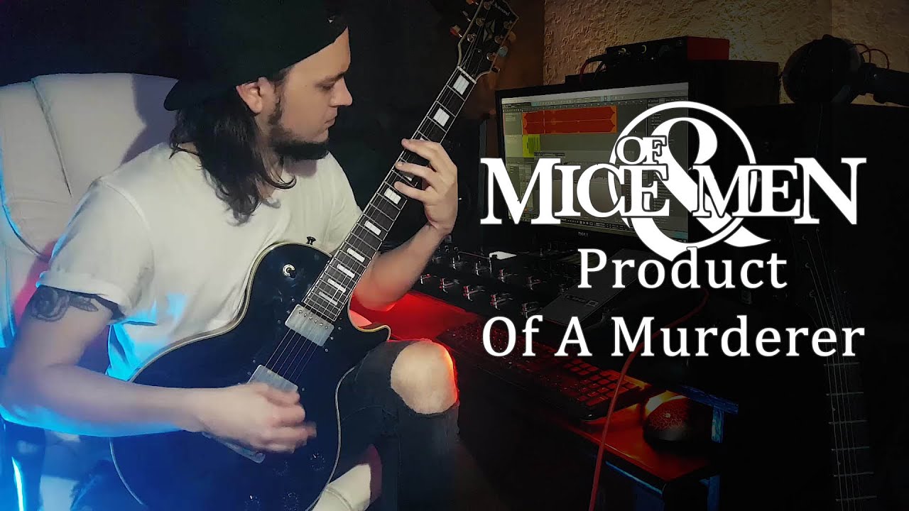 Of Mice & Men - Product Of A Murderer (cover)