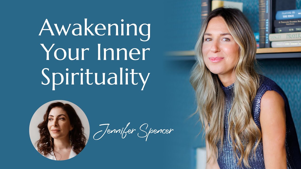 Awakening Your Inner Spirituality  with Jennifer Spencer