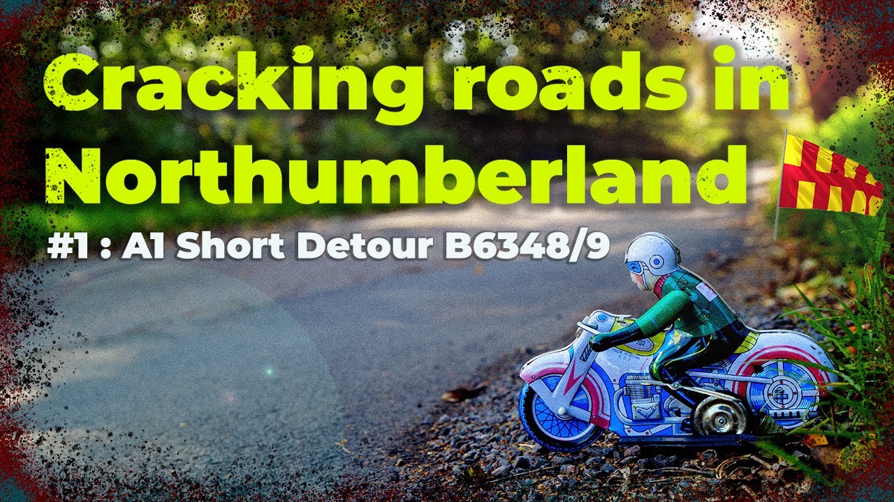 Cracking roads in Northumberland #1 : A1 Detour / B6348 + Telemetry!