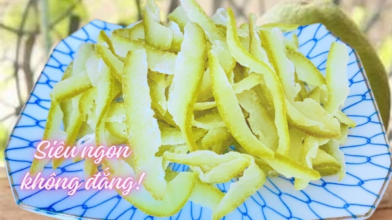 Bí quyết làm MỨT VỎ BƯỞI dẻo ngon, ngọt thanh, không đắng - rất đơn giản