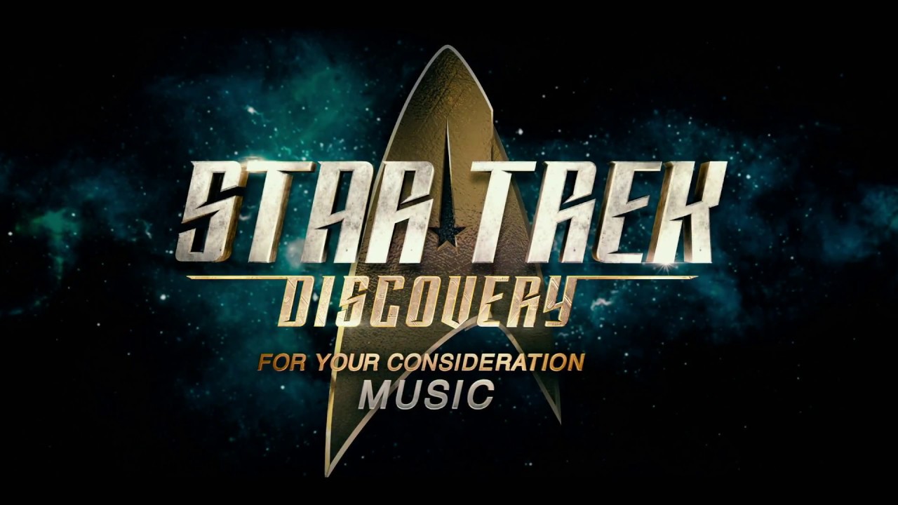 Consider STAR TREK: DISCOVERY - Outstanding Music Composition for a Series (Original Dramatic Score)