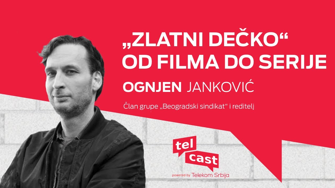 Zlatni dečko od filma do serije I Ognjen Janković I Telcast epizoda 2