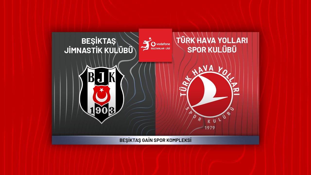 BEŞİKTAŞ - T&Uuml;RK HAVA YOLLARI Vodafone Sultanlar Ligi