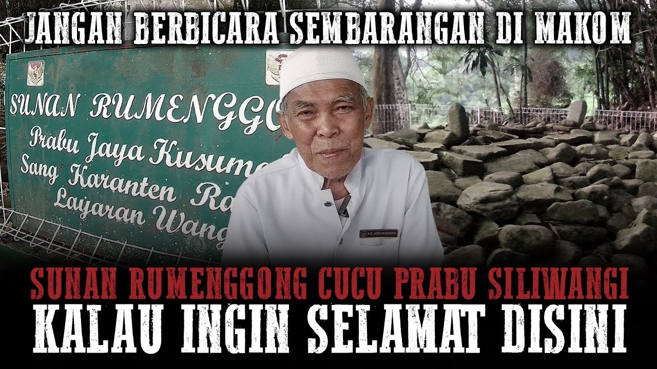 Sunan Rumenggong Merupakan Cucu Prabu Siliwangi Yang Keampuhan Do'anya Tidak Diragukan Lagi...