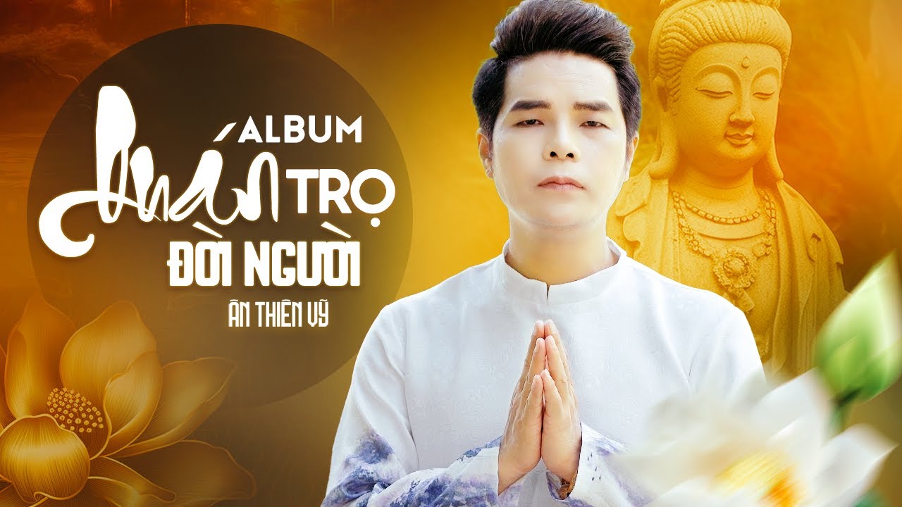Album Nhạc Phật Đạo Đời ÂN THIÊN VỸ Mới Nhất 2023 | Quán Trọ Đời Người, Lời Nói Đâu Mất Tiền Mua ?