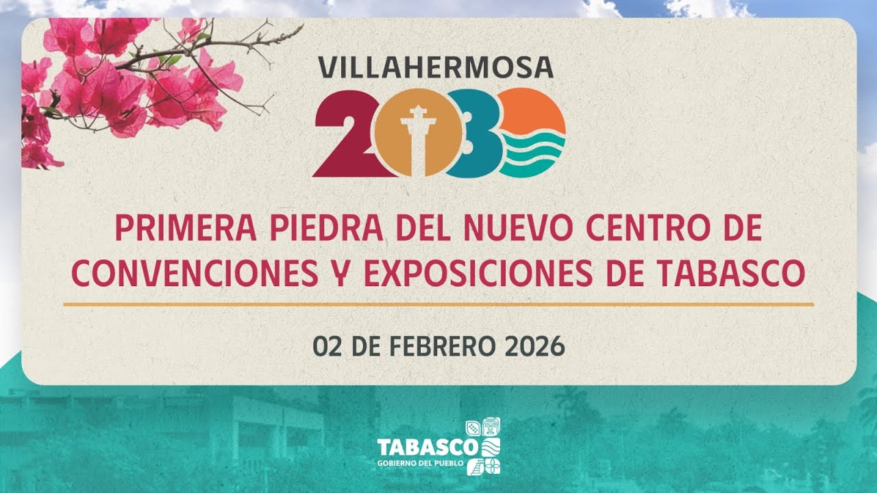 Primera piedra del nuevo centro de convenciones y exposiciones de Tabasco - Villahermosa 2030