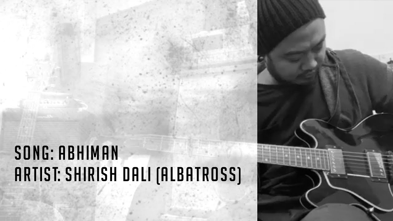Abhiman Unplugged | Shirish Dali (Albatross) | #MusicalOutBreak Virtual Concert | #StayHome |#WithMe