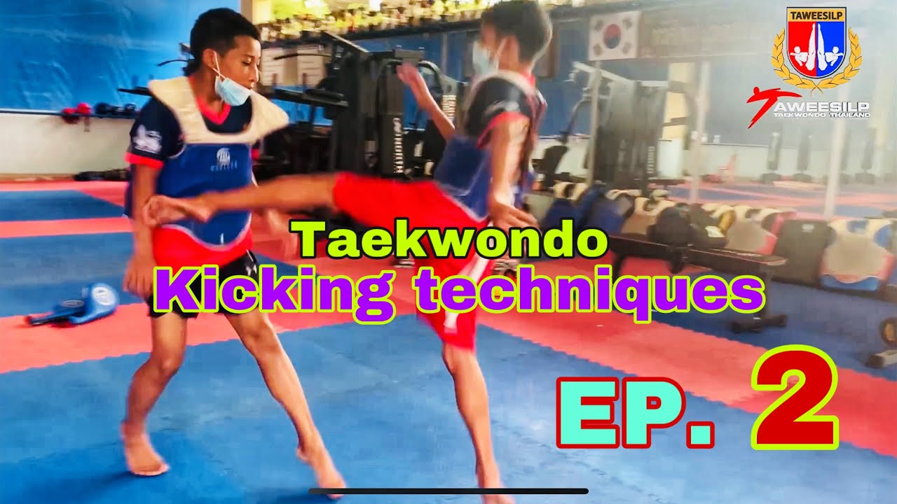 Taekwondo Kicking techniques EP. 2