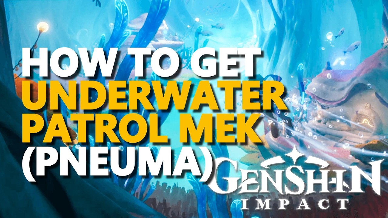 How to get Underwater Patrol Mek (Pneuma) Genshin Impact