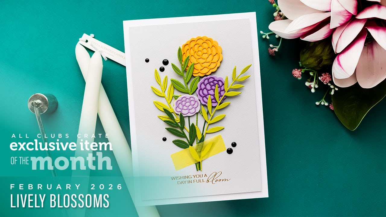 Эксклюзивный набор Spellbinders All Clubs Crate, февраль 2026 года - Lively Blossoms.