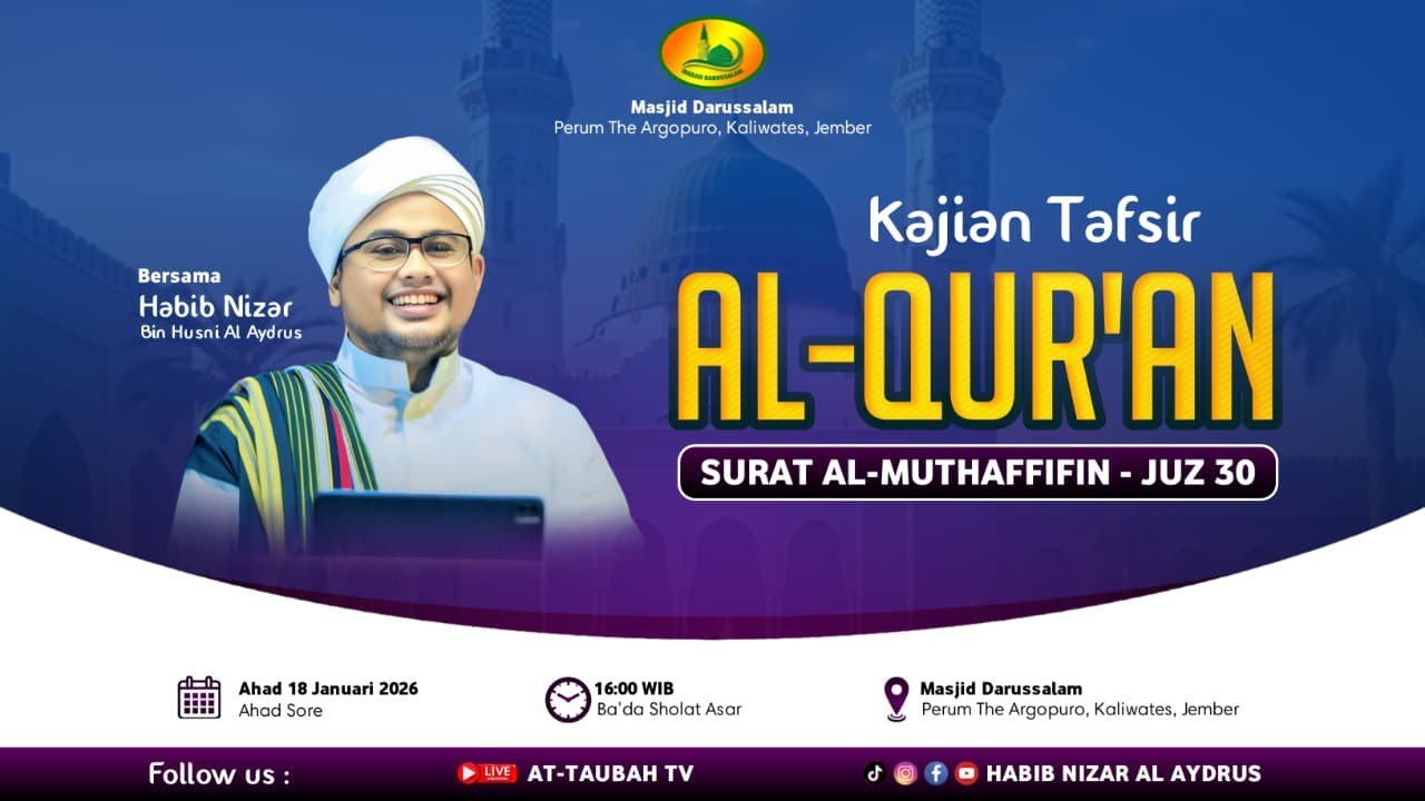 🔴LIVE KAJIAN TAFSIR AL-QUR'AN SURAT AL-MUTAFFIFIN, BERSAMA HABIB NIZAR AL AYDRUS, AHAD, 18/01/26