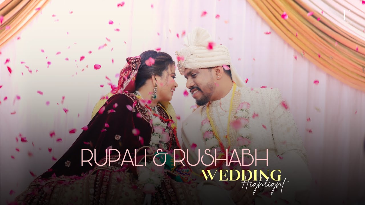 RUPALI & RUSHABH WEDDING HIGHLIGHT || FLARE & FOCUS || 2025 