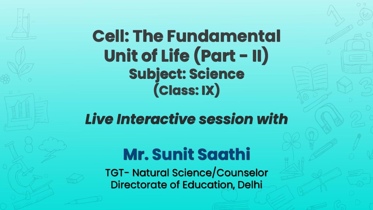NCERT   Cell: The Fundamental Unit of Life (Part - II)    Subject: Science    (Class: IX)    Live