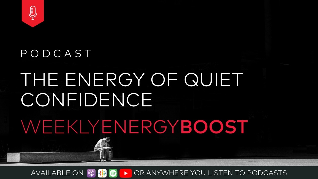 The Energy of Quiet Confidence | Weekly Energy Boost