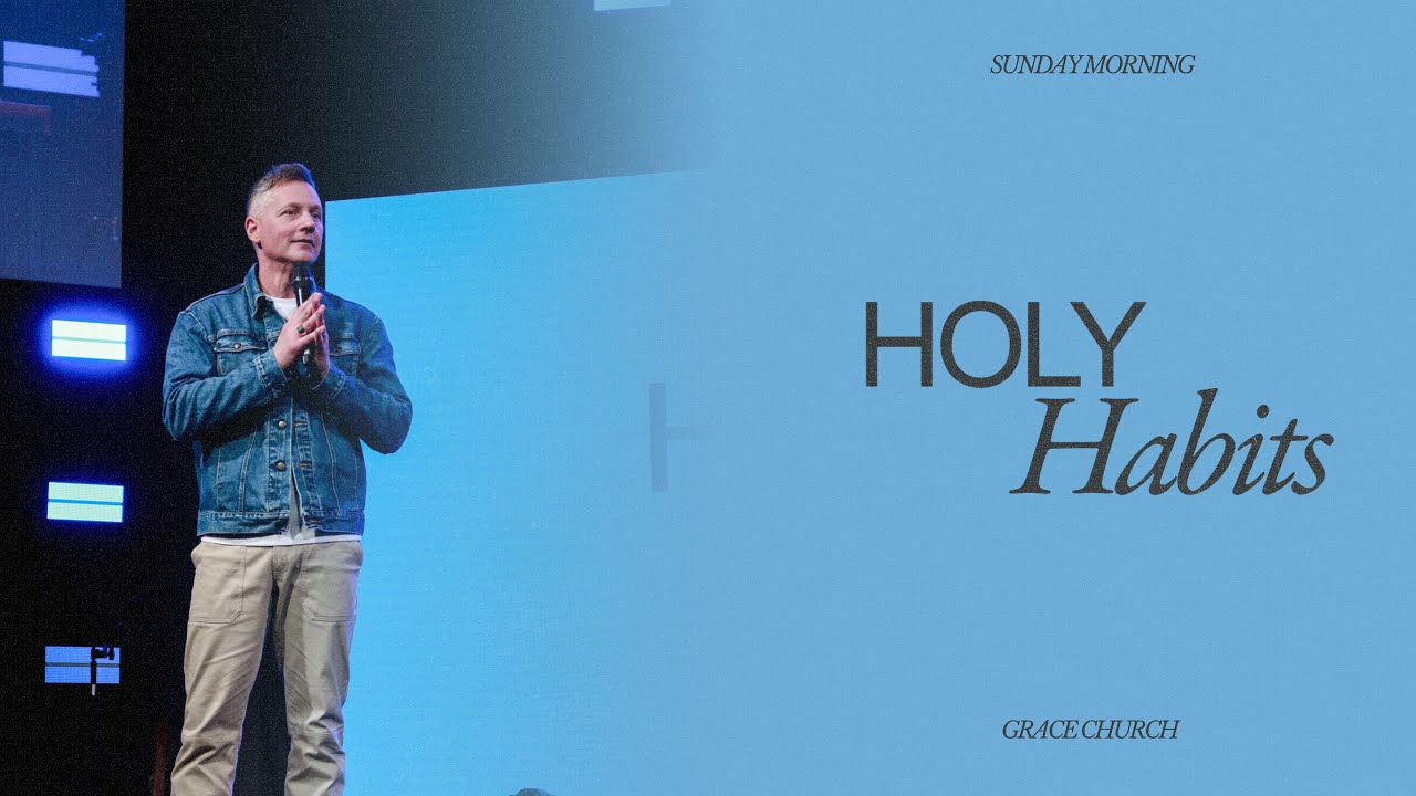 1/25/26 | Grace Church | Holy Habits: The Power of Consistency