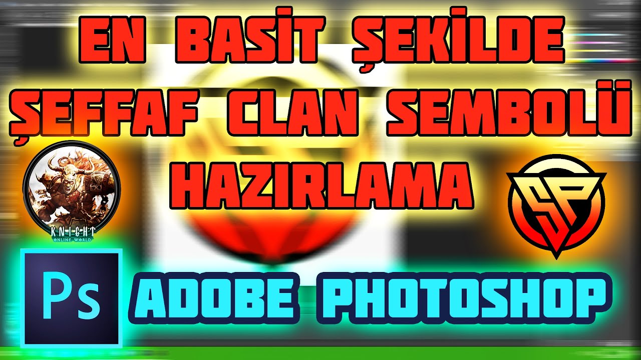 Şeffaf Sembol Hazırlama [Rehber] | Adobe Photoshop | Knight Online