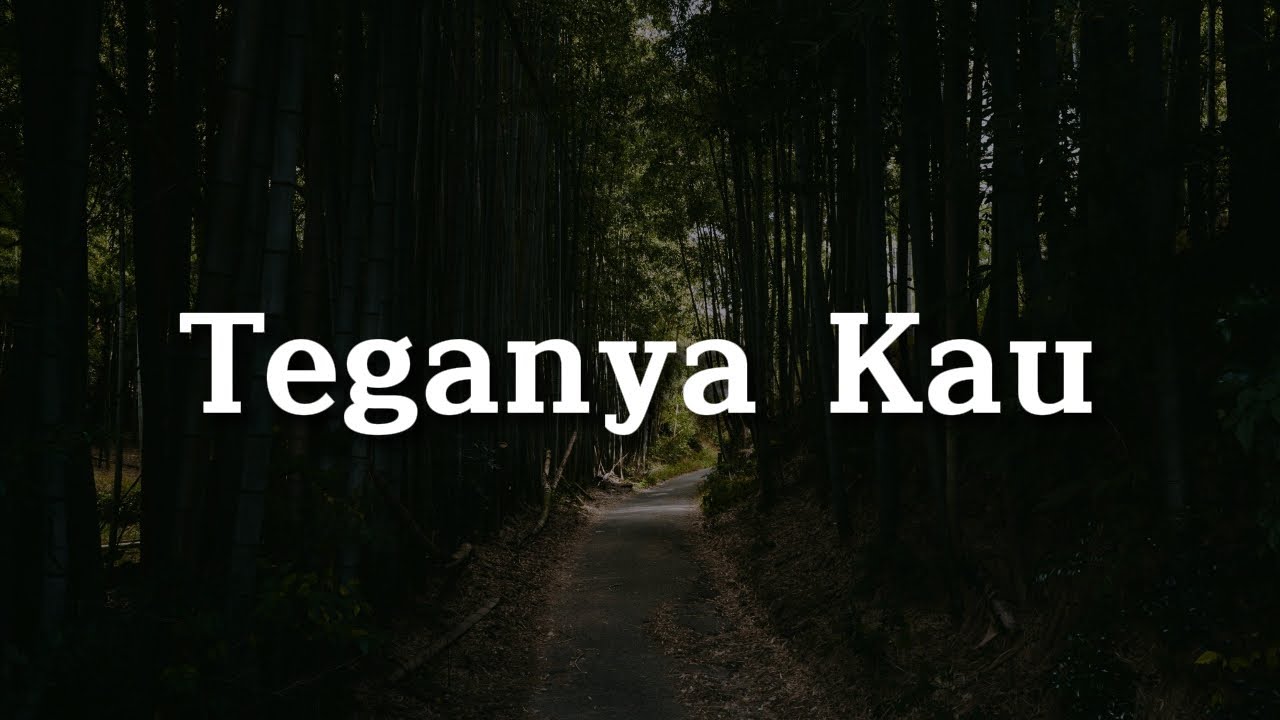 Teganya Kau -  Lyodra [Lirik]…(Mix) Ziva Magnolya, Dygta, Khifnu, Kezia Juventy