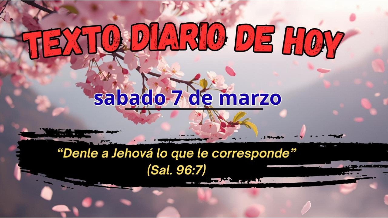 TEXTO DIARIO.  Denle a Jehová lo que le corresponde por su gloria y fuerza (Sal. 96:7).