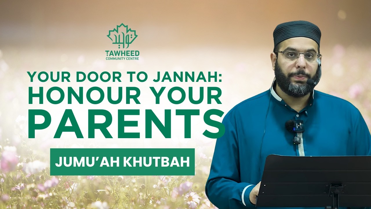 Your Door to Jannah: Honour Your Parents | Imam Ibrahim Hindy