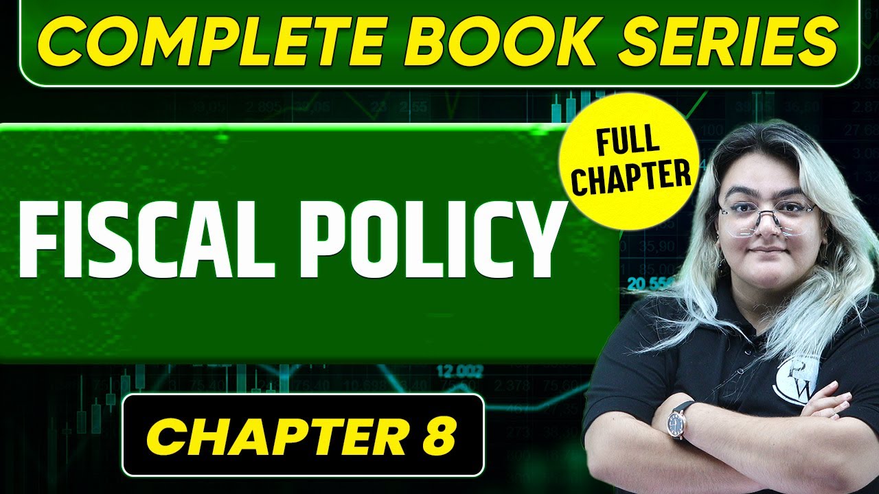 Fiscal Policy FULL CHAPTER | Complete Book Series | Chapter 8 | UPSC Preparation For Beginners