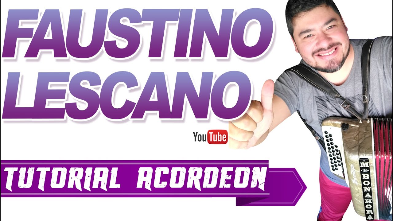 FAUSTINO LESCANO - TUTORIAL ES DE ACORDEON VERDULERA