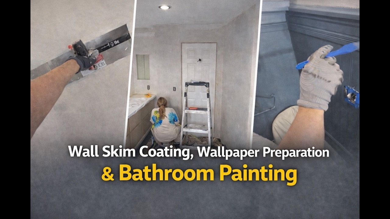 From Skim Coating to Wallpaper Prep and Bathroom Painting Full Process