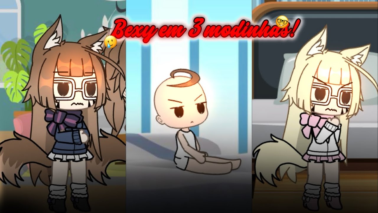 • E se a Bexy estivesse em 3 modinhas?! 😲🤡✨ (Gacha life) #gacha 