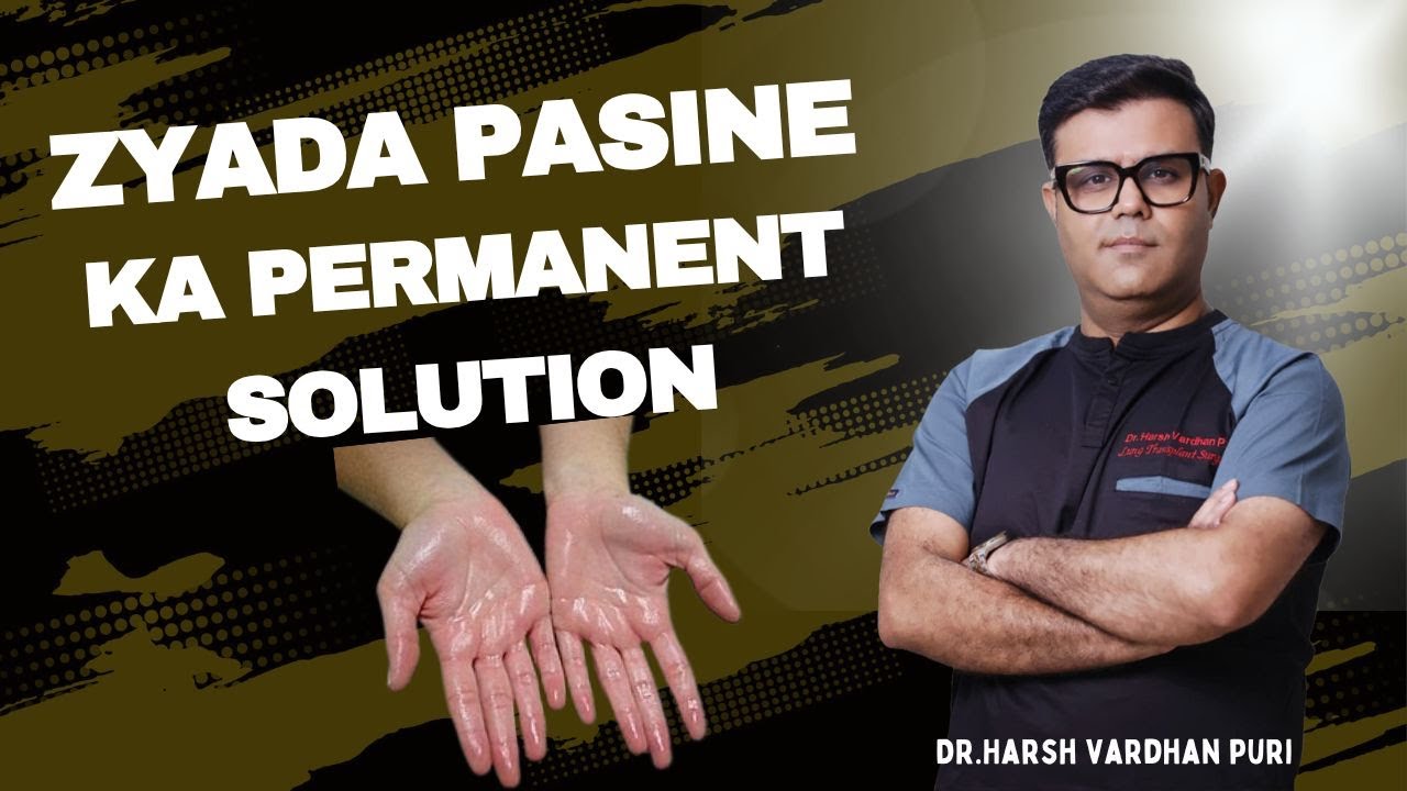 Zyada Pasine Ka Permanent Solution – ETS Surgery by Dr. Harsh Vardhan Puri