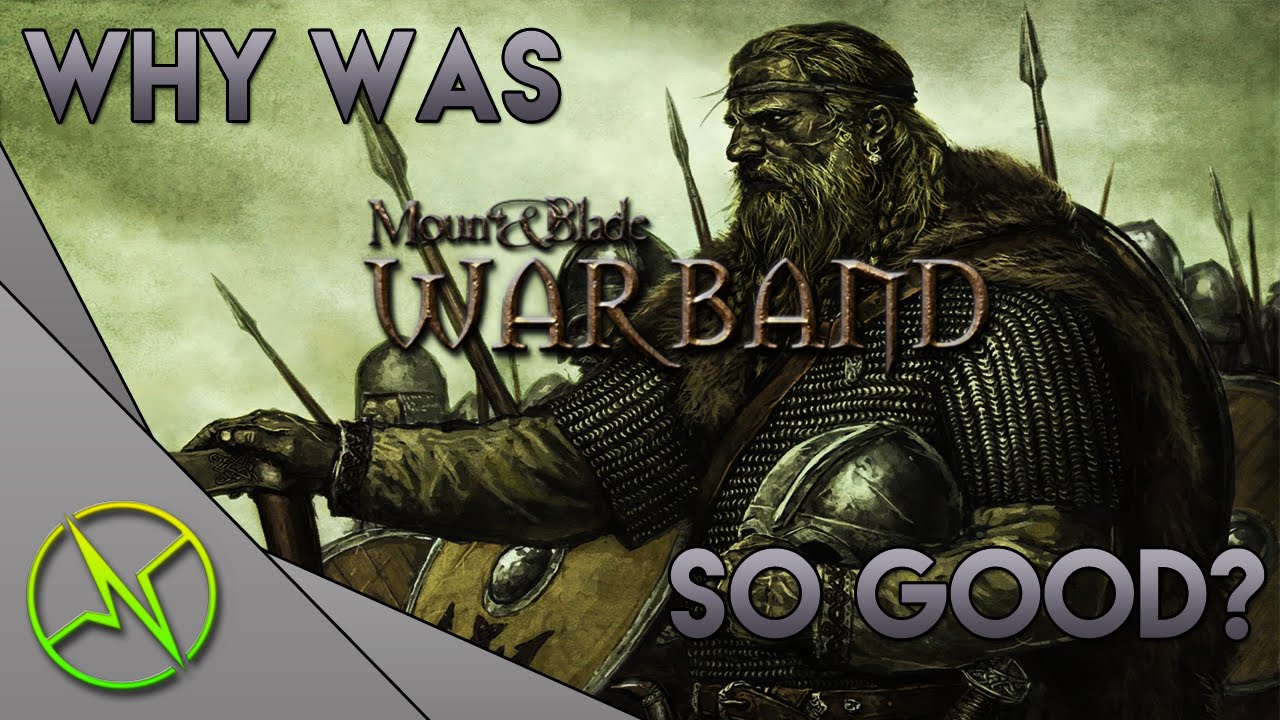 WHY WAS MOUNT AND BLADE WARBAND SO GOOD?