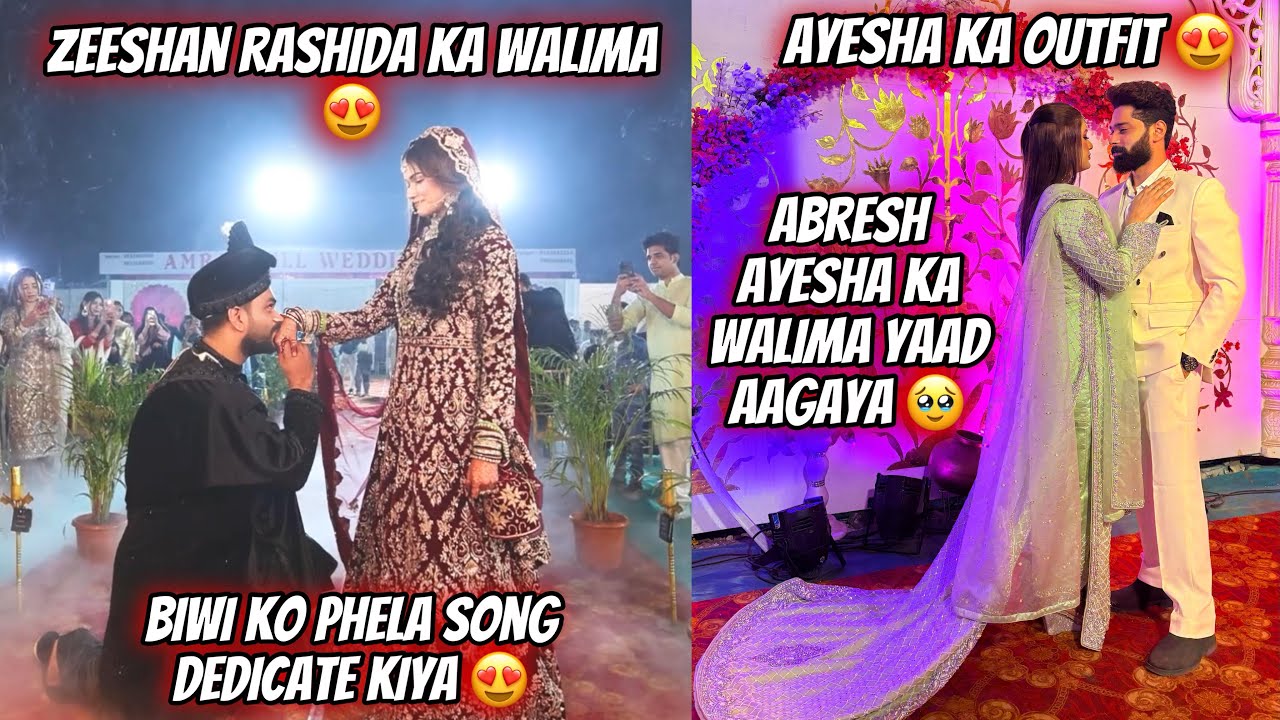 Dulha Bana Romantic 😍| Zeeshan Rashida Ka Walima ❤️| Ayesha Ka Outfit | Zeeshan & Abresh
