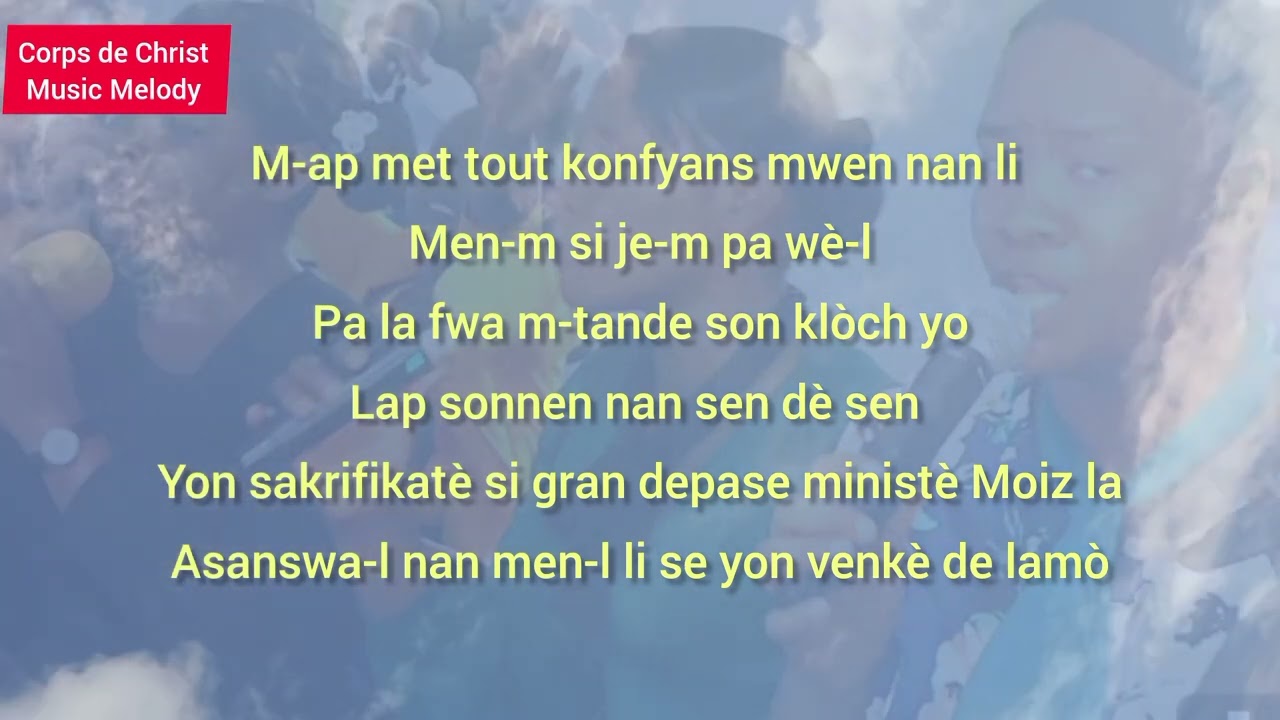 M-ap met tout konfyans mwen nan li. Corps de Christ