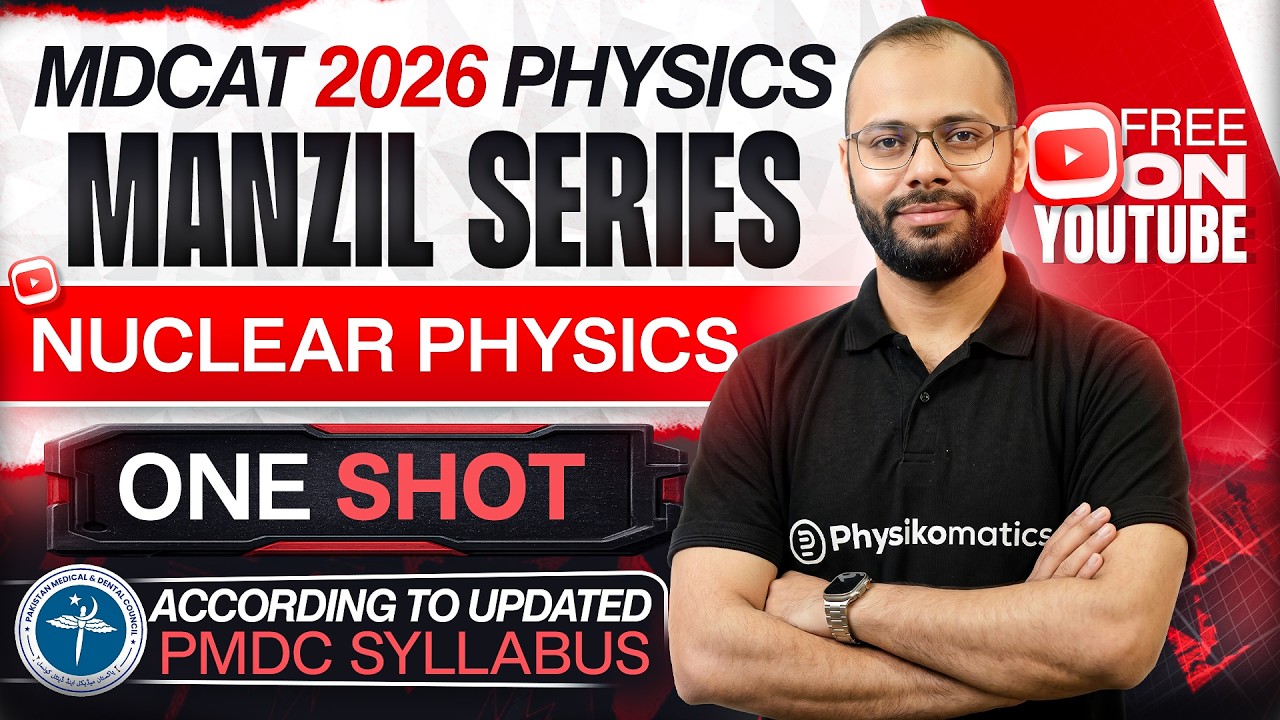 🚀 Nuclear Physics | Complete Chapter in ONE SHOT | MDCAT Physics | Manzil Series | PMDC