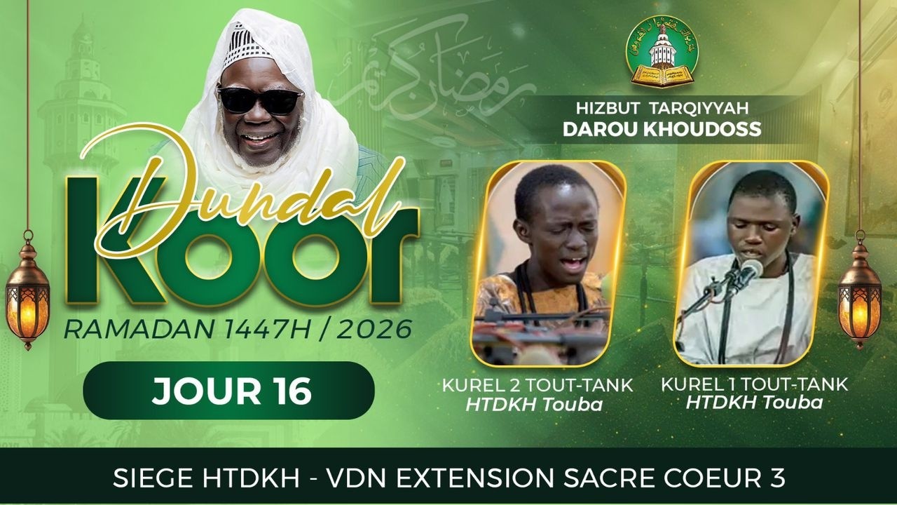 🔴DUNDAL KOR HTDKH J/16 KUREL 2 HTDKH Touba Kourel 1 HTDKH 1 RAMADAN 2026
