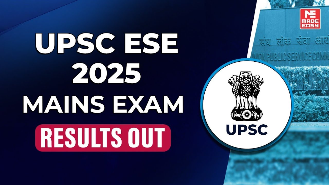 UPSC ESE 2025 Mains Result OUT | Download PDF | Check Cut Off, Next Stage & Full Details!