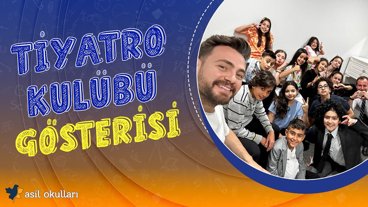 Tiyatro Kul&uuml;b&uuml; G&ouml;sterisi - Asil Okulları