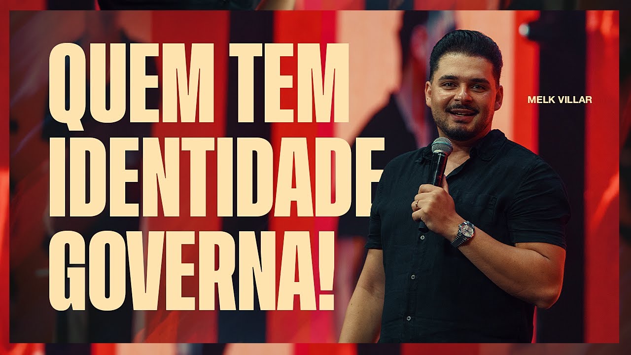 PRINCIPIOS PARA GOVERNAR: QUEM TEM IDENTIDADE GOVERNA | @melkvillar | Ao Vivo na GET CHURCH FLORIPA