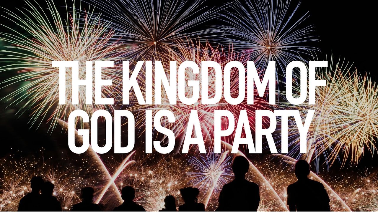 The Kingdom Of God Is A Party || Jan 28th, 2026