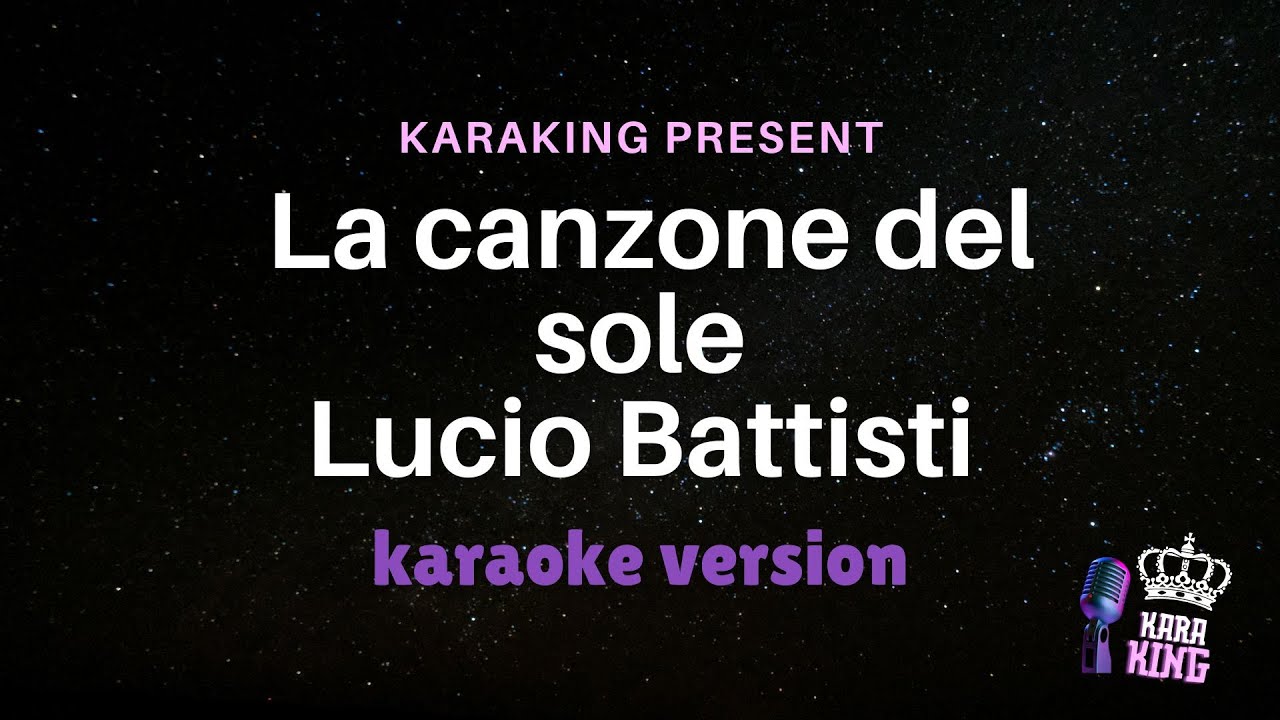 Lucio Battisti - La canzone del sole - Karaoke Version from karaking Karaoke