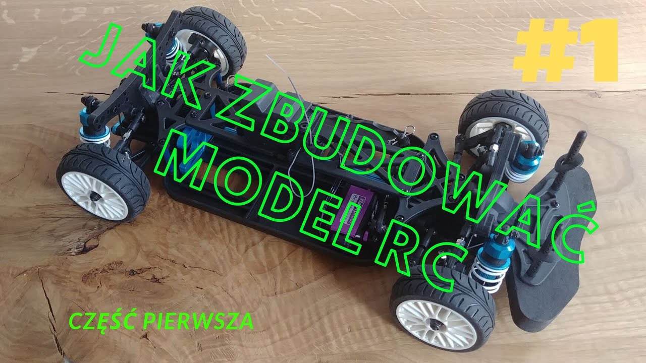 #1 - JAK ZŁOŻYĆ MODEL RC - CZĘŚĆ PIERWSZA