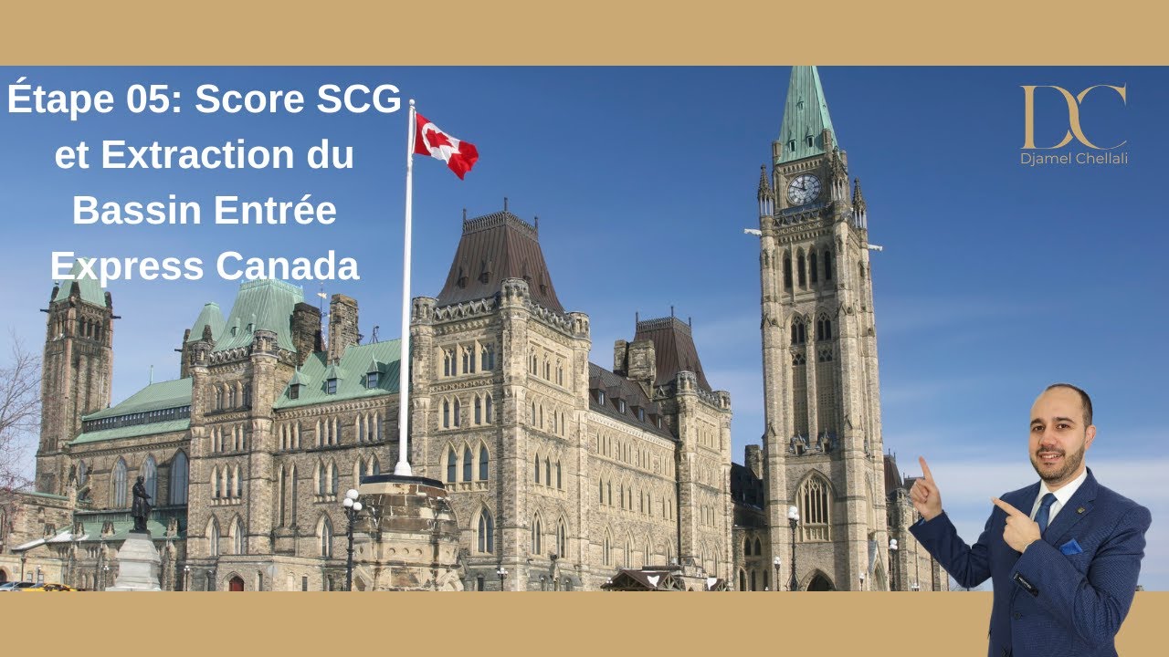 &Eacute;tape 05: Score SCG et Extraction du Bassin Entr&eacute;e Express Canada 🇨🇦