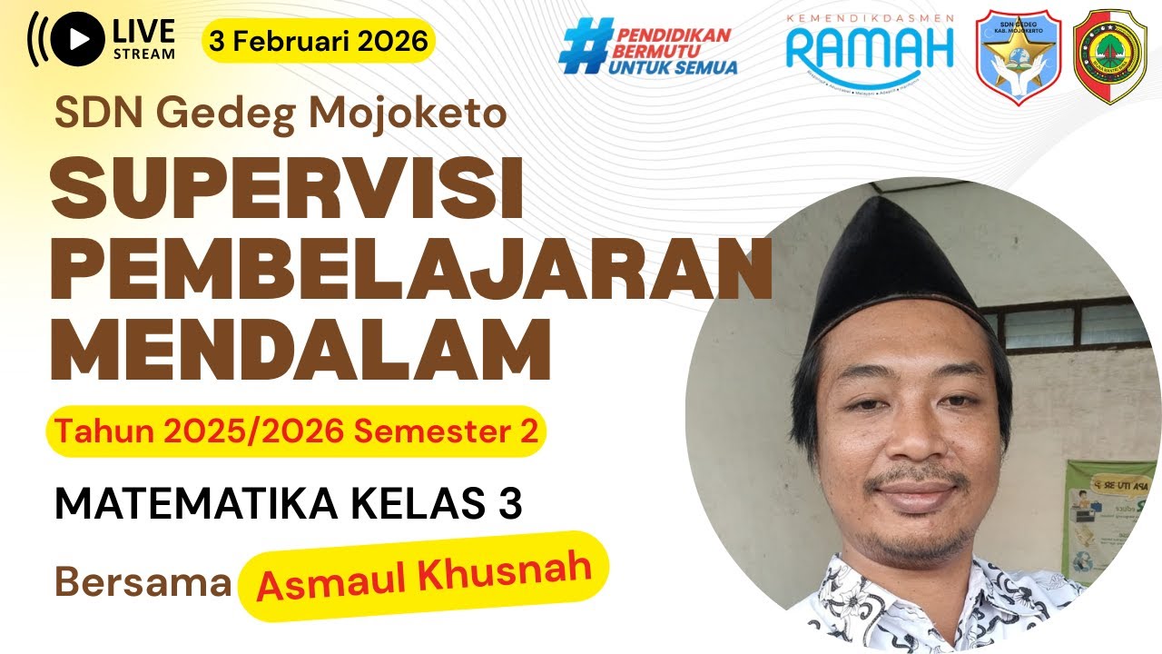 SDN Gedeg [LIVE] Supervisi Pembelajaran Mendalam Tahun 2025/2026 Semester 2 | Asmaul Khusnah, S.Pd