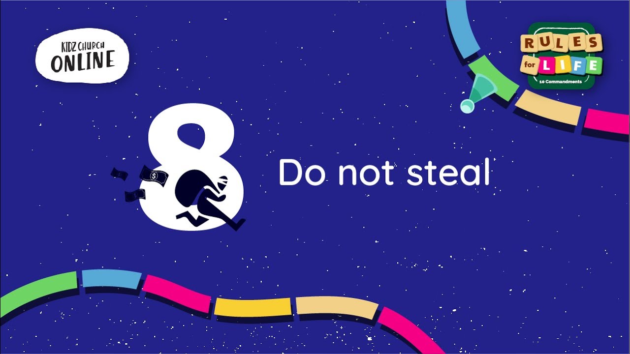 Do Not Steal | Rules For Life Series | Kidz Church Online | 13 June 2021