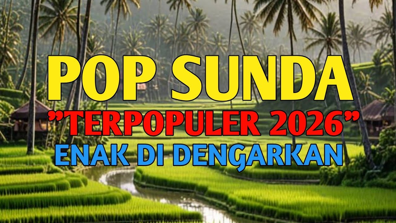 FULL ALBUM POP SUNDA || PALING BANYAK DICARI 2026