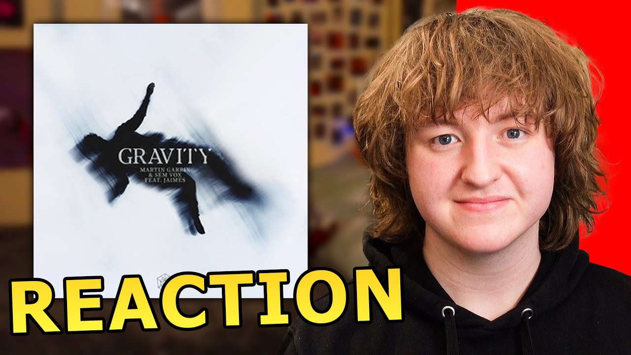 Martin Garrix & Sem Vox (feat. Jaimes) - Gravity *REACTION*