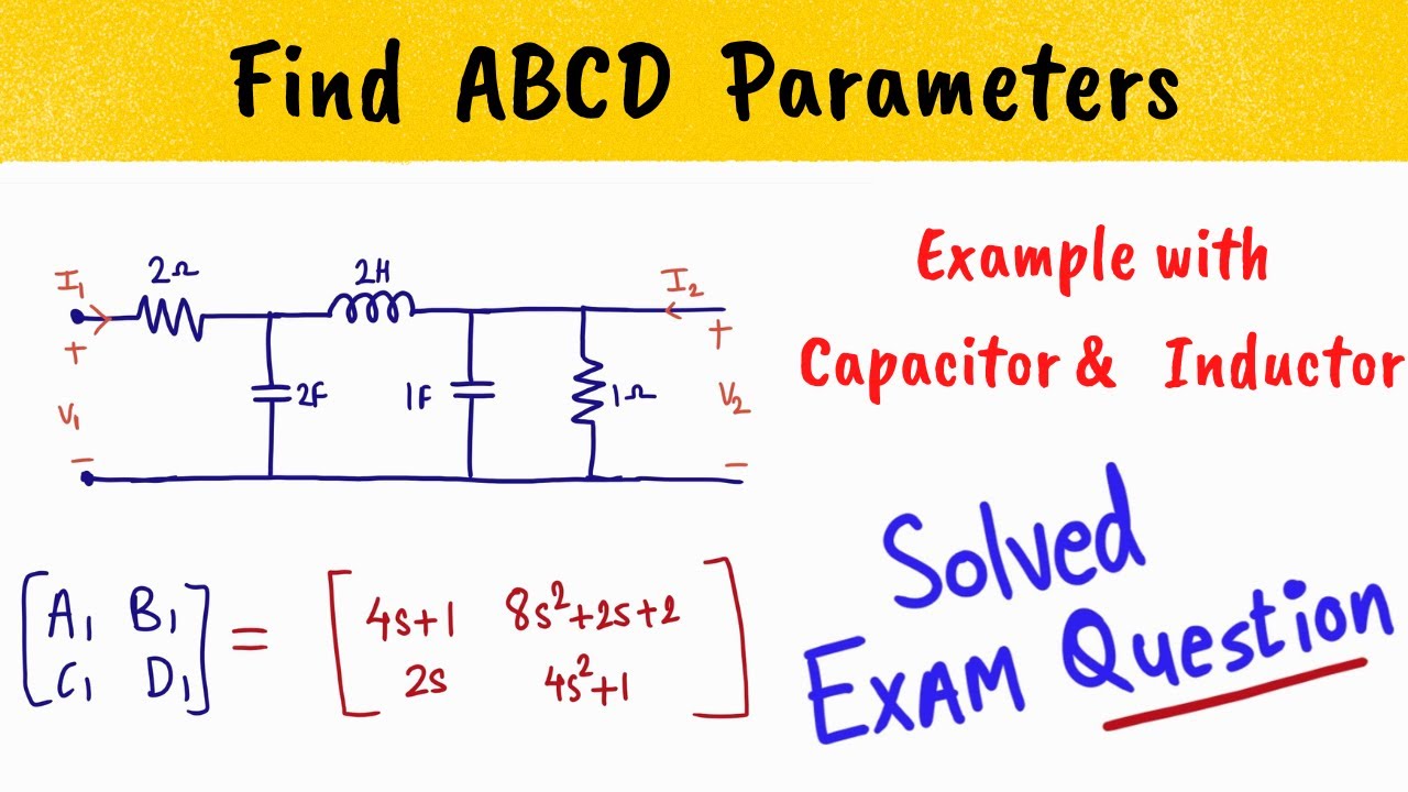 ABCD PARAMETERS - Example with capacitor and inductor - Hindi - Two Port Network
