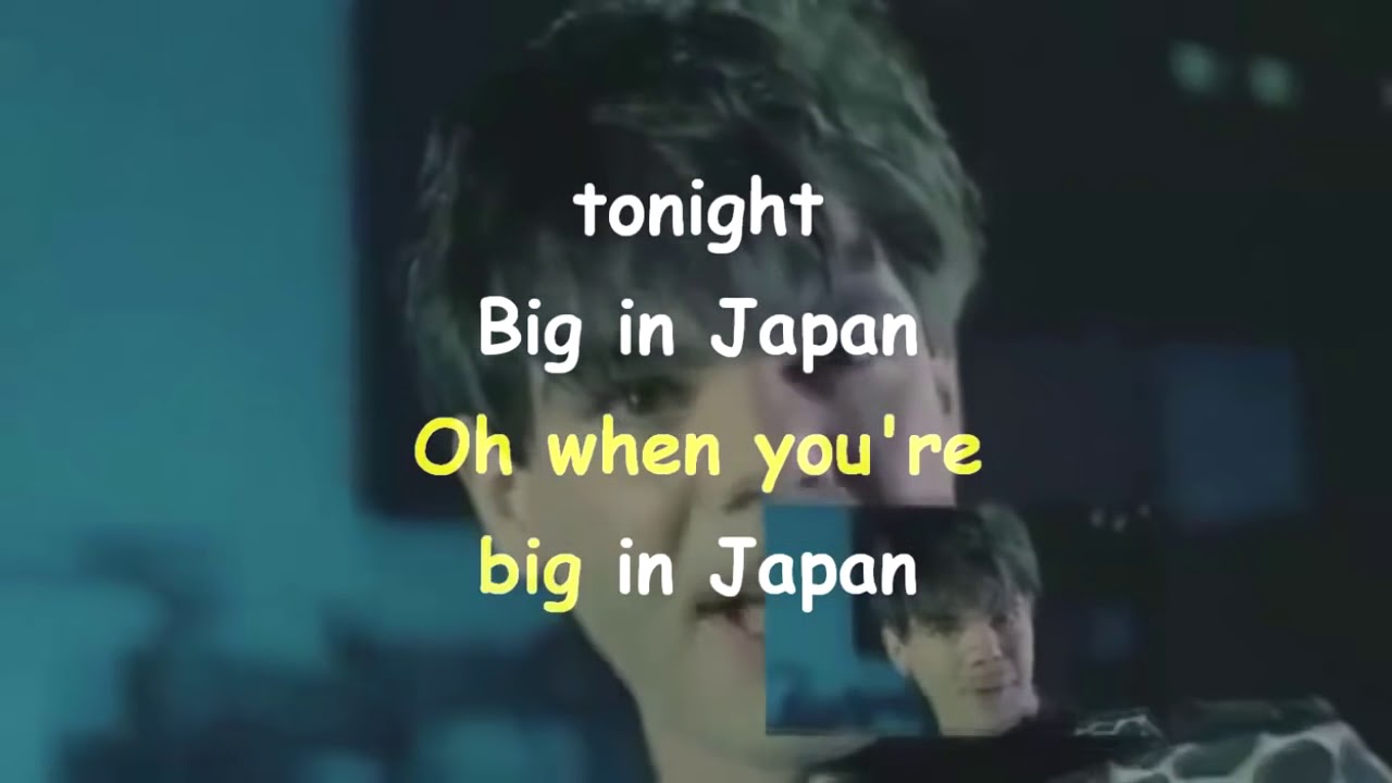 Big In Japan KARAOKE